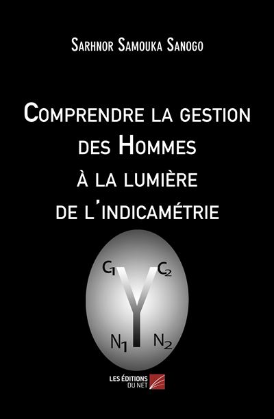 Comprendre la gestion des hommes à la lumière de l'indicamétrie