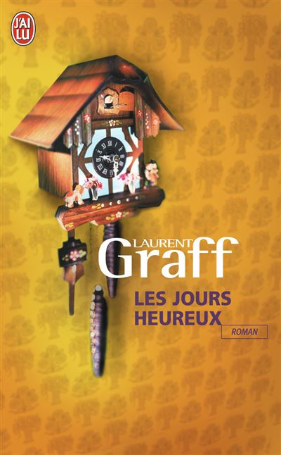 Les jours heureux - Laurent Graff - Poche