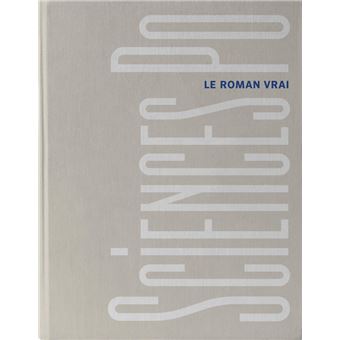 Sciences Po, le roman vrai - Version collector