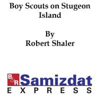 The Boy Scouts on Sturgeon Island or Marooned Among the Game-Fish Poachers