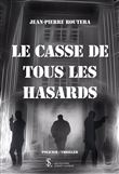 Le casse de tous les hasards