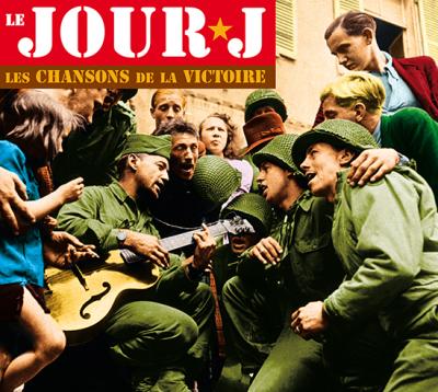Jour J les chansons de la victoire