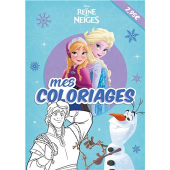 LA REINE DES NEIGES - Mes Coloriages - Disney