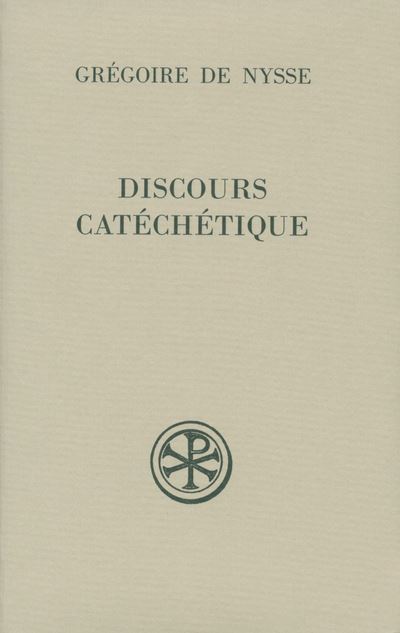 SC 453 Discours catéchétique - Grégoire de Nysse - broché