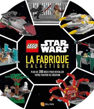 LEGO Star Wars : La Fabrique galactique - Daniel Lipkowitz - relié