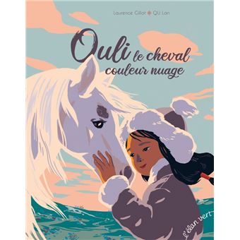 Ouli le cheval couleur nuage : adapté d'un conte mongol