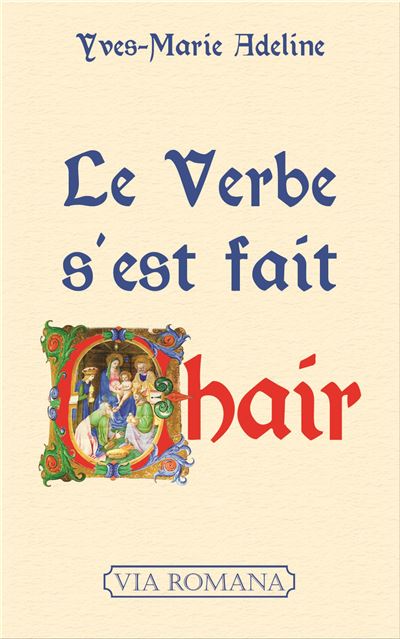 Le verbe s'est fait chair