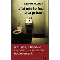 J'ai mis le feu à la prison