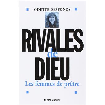 Rivales De Dieu Les Femmes De Pretre Broche Odette Desfonds Achat Livre Fnac