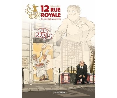12 rue Royale ou les sept défis gourmands - histoire complète