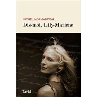 Dis-moi, Lily Marlène