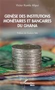 Genèse des institutions monétaires et bancaires du Ghana