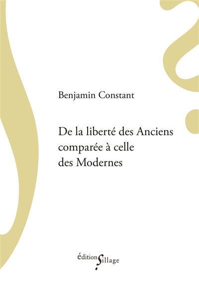 De La Liberté Des Anciens Comparée à Celle Des Modernes - Broché ...