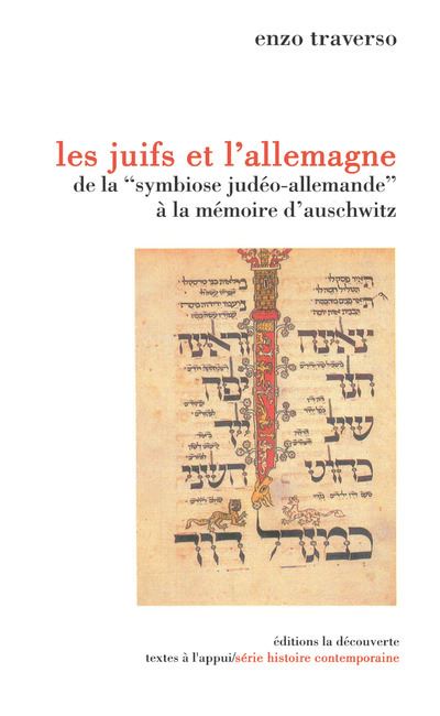 Les Juifs et l'Allemagne de la symbiose judeo- allemande à la mémoire d'Auschwitz - Enzo Traverso - broché