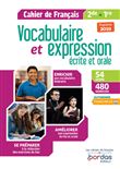 Vocabulaire et expression Français écrite et orale 2de/1re 2019 - Cahier d'exercices élève