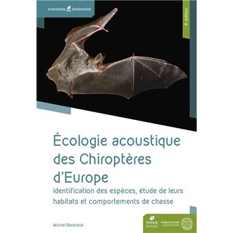 Ecologie acoustique des Chiroptères d'Europe études de leurs habitats et comportements de chasse Identification des espèces 