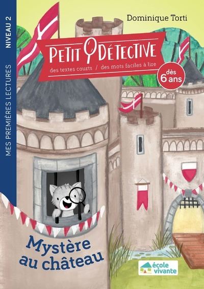 Mystère au château - Niveau 2 - A partir de 6 ans - Dominique Torti - broché