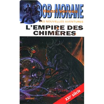 Bob Morane : L'empire des chimères
