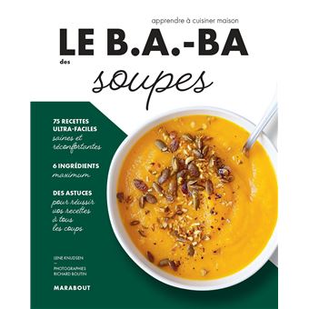 Le B.A.-BA de la cuisine - Soupes