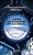 Vers le cosmos et au-delà ! - Chroniques spatiales