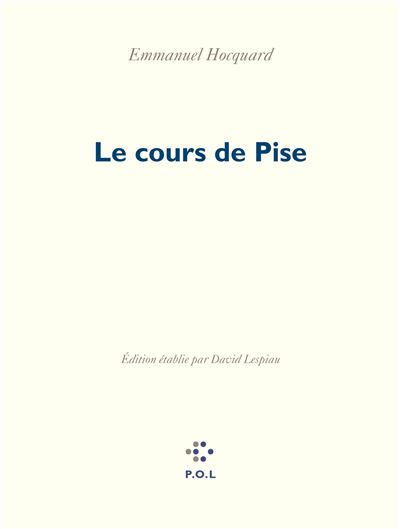 Le cours de Pise - Emmanuel Hocquard - broché