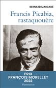 Francis Picabia, rastaquouère
