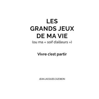 Les Grands Jeux de ma Vie