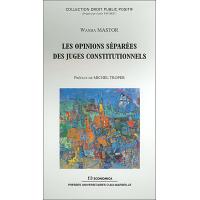 Opinions separees des juges constitutionnels (les)