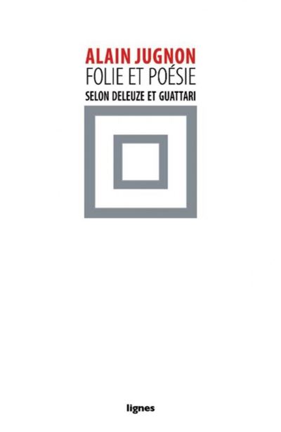 Folie et poesie selon deleuze et guattari