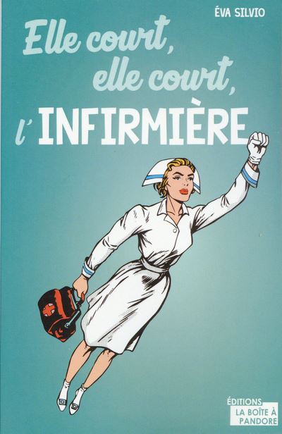 Elle court elle court l'infirmiere