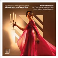 The Ghosts Of Hamlet, Lost Arias From Italian Baroque Operas