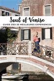 Soul of Venise - Guide des 30 meilleures expériences