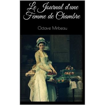 Le Journal d'une Femme de Chambre  ebook (ePub)  Octave Mirbeau