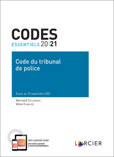 Code essentiel - Code du Tribunal de police - Bernard Ceulemans - broché
