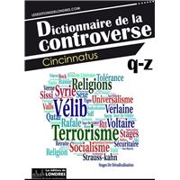 Dictionnaire de la controverse, Volume 4