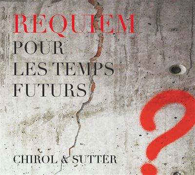 Requiem pour les temps futurs