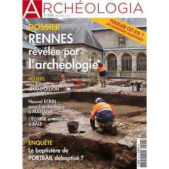 Archeologia n°598 - L'archéologie à Rennes - Mai 2021