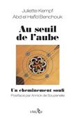 Au seuil de l'aube, un cheminement soufi