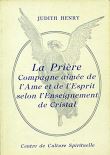 La Prière compagne aimée de l'Ame et de l'Esprit selon l'enseignement de Cristal