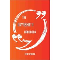 The Aryabhata Handbook - Everything You Need To Know About Aryabhata