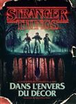 Stranger Things - Dans l'envers du décor