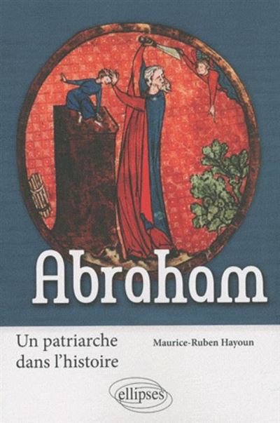 Abraham, un patriache dans l'Histoire