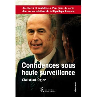 Confidences sous haute surveillance