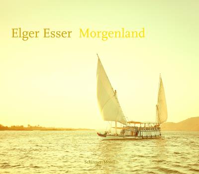 ELGER ESSER. ORIENT / MORGENLAND