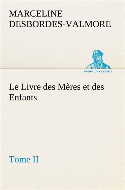 Le livre des meres et des enfants tome ii