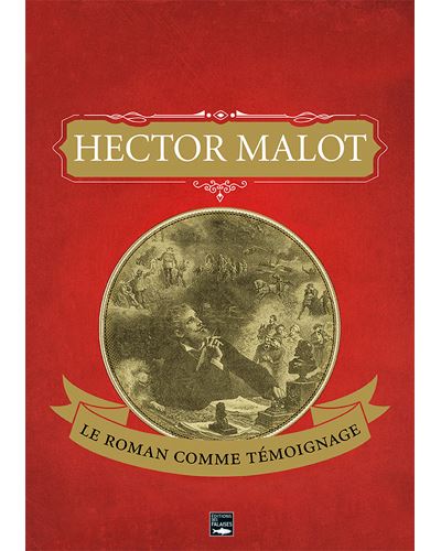 Hector Malot, le roman comme témoignage