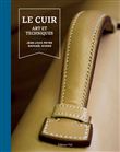 Le Cuir : Art et techniques