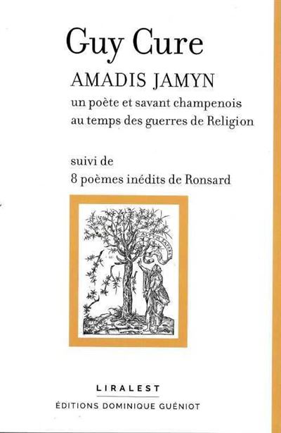 Amadis Jamyn - Un poète et savant champenois au temps des guerres de Religion