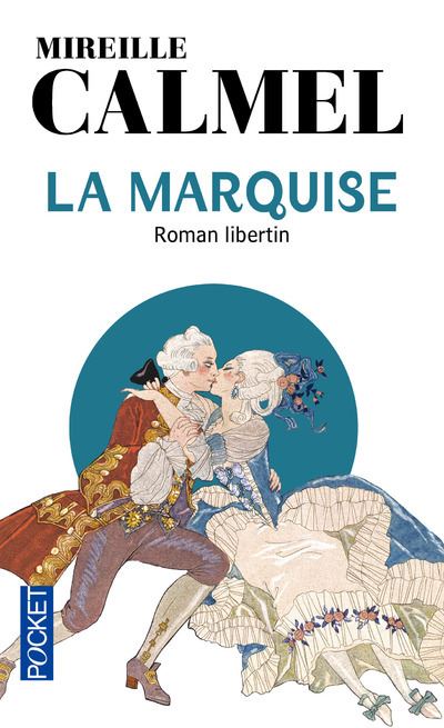 La marquise de Sade : Chroniques libertines