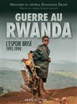 Guerre au Rwanda - L'espoir brisé 1991-1994
